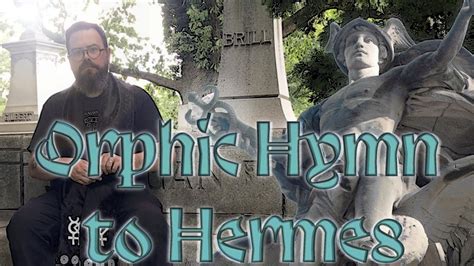 hermes sing|hermes orphic hymn.